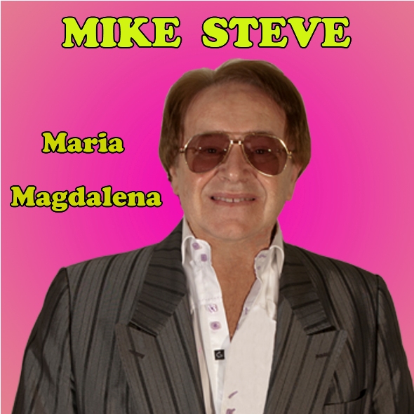 Maria Magdalena / Mike Steve